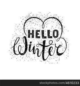 Hello winter text lettering with heart element. Seasonal shopping concept to design banners, price or label. Isolated vector illustration.