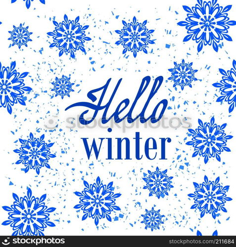 Hello Winter Typographic Poster. Hand Drawn Phrase. Lettering on Snowflake Sky Background. Hello Winter Typographic Poster. Hand Drawn Phrase. Lettering on Snowflake Background