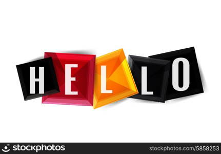 Hello word button banner or squares. Hello word button banner or squares. Modern geometric icon design isolated on white