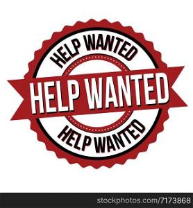 Help wanted label or sticker on white background, vector illustration
