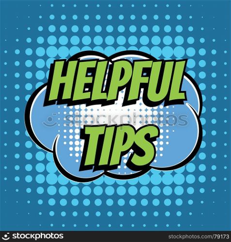 Helpful tips comic book bubble text retro style