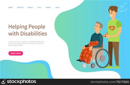 Helping people with disabilities vector, man helping person sitting on wheelchair, volunteering and caring for older person, invalid character. Website or slider app, landing page flat style. Helping People with Disabilities, Volunteer Work