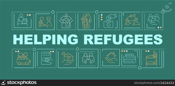 Helping refugees word concepts dark green banner. Support and aid for fugitives. Infographics with icons on color background. Isolated typography. Vector illustration with text. Arial-Black font used. Helping refugees word concepts dark green banner