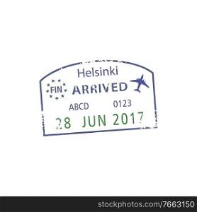 Helsinki airport arrival sign on isolated visa st&. Vector Finland border passport control grunge pass. Arrived to Helsinki visa grunge st&isolated