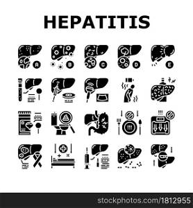 Hepatitis Liver Health Problem Icons Set Vector. Cirrhosis And Hepatitis Type, Pale Stool And Dark Urine, Ultrasound And Biopsy, Abdominal Pain And Vaccination Glyph Pictograms Black Illustrations. Hepatitis Liver Health Problem Icons Set Vector