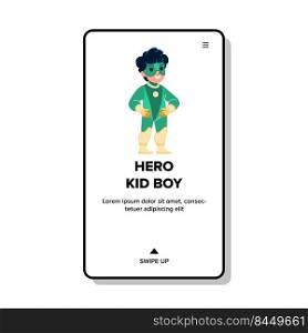 hero kid boy vector. super child, success power, happy dream hero kid boy web flat cartoon illustration. hero kid boy vector