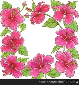 hibiscus vector frame. hibiscus flowers vector frame on white background