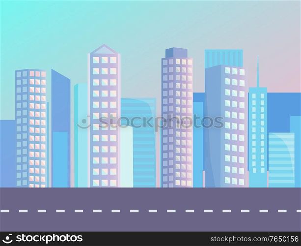 High buildings in city on background on sunset. Smooth asphalted road, street with no cars and white marking. Beautiful cityscape with skyscrapers and blue sky. Vector illustration in flat style. High Buildings in City on Background on Sunset