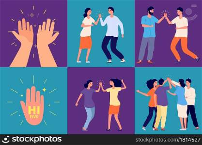 High five friends. Happy people greetings, smile woman man clap hands together. Applause or clapping, joyful teenagers vector characters. Illustration success friendship, greeting teamwork. High five friends. Happy people greetings, smile woman man clap hands together. Applause or clapping, joyful teenagers vector characters
