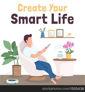 High tech rest social media post mockup. Create your smart life phrase. Web banner design template. Internet of things booster, content layout with inscription. Poster, print ads and flat illustration