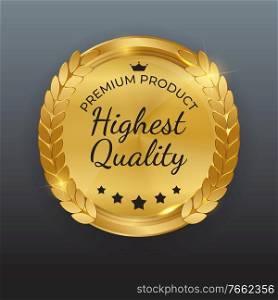 Highest Quality Golden Label Sign. Vector Illustration EPS10. Highest Quality Golden Label Sign. Vector Illustration