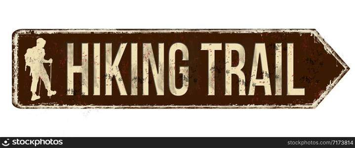Hiking trail vintage rusty metal sign on a white background, vector illustration