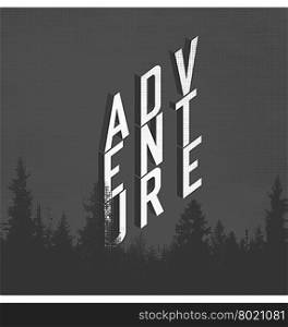 "Hipster motivational quote "Adventure". Card design template. Halftone forest background"