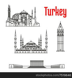 Historic landmarks, sightseeings, famous showplaces of Turkey. Vector thin line icons of Hagia Sophia, Galata Tower, Sultan Ahmed Mosque, Anitkabir for souvenir decoration elements. Historic landmarks and sightseeings of Turkey