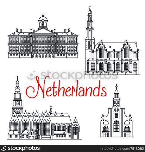 Historical and memorable travel landmark icons of Netherlands. Dutch royal palace in Amsterdam and oude kerk old church, Westerkerk and the old or pilgrim fathers church. Thin line travel icons of Netherlands