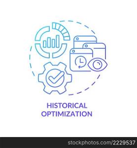 Historical optimization blue gradient concept icon. Advertising innovation. SEO marketing trend abstract idea thin line illustration. Isolated outline drawing. Myriad Pro-Bold font used. Historical optimization blue gradient concept icon
