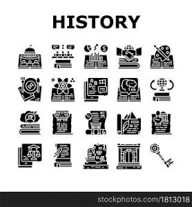 History Learn Educational Lesson Icons Set Vector. Environmental And Art, Political And Economic, Intellectual And Science History, Ancient Ruins And Gate Researching Glyph Pictograms Black Illustrations. History Learn Educational Lesson Icons Set Vector