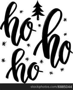 Ho ho ho. Hand drawn lettering phrase. Christmas theme. Design element for poster, banner, card, flyer. Vector illustration