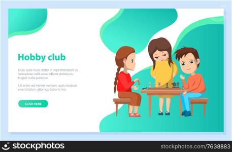 Hobby club children playing games chess with figures. Boys and girls isolated characters, childhood of personage, friendship of youth, back to school concept. Vector illustration in flat cartoon style. Hobby Club Kids Playing Chess Board Games Vector
