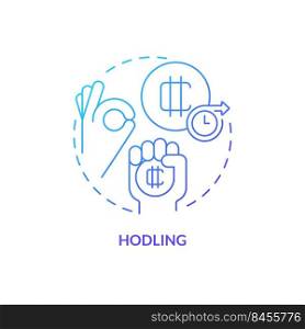 HODLing blue gradient concept icon. Buy tokens to keep in long run. Way to make money on crypto abstract idea thin line illustration. Isolated outline drawing. Myriad Pro-Bold font used. HODLing blue gradient concept icon