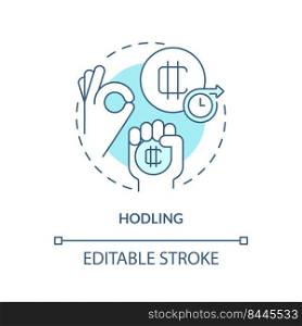 HODLing turquoise concept icon. Buy tokens to keep in long run. Make money on crypto abstract idea thin line illustration. Isolated outline drawing. Editable stroke. Arial, Myriad Pro-Bold fonts used. HODLing turquoise concept icon