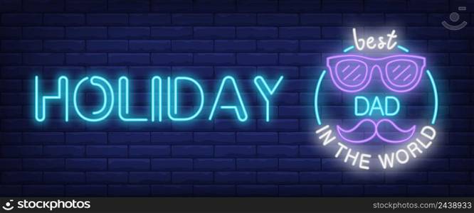 Holiday, best dad in the world neon text with glasses and moustache. Greeting, celebration design. Night bright neon sign, colorful billboard, light banner. Vector illustration in neon style.