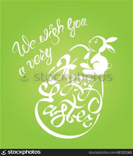 Holiday calligraphy, egg and rabbit. Hand lettering greetings We wish you a very Happy Easter on green background.