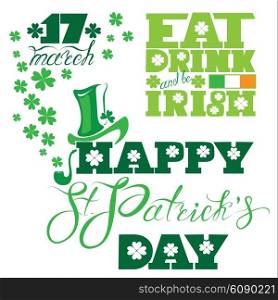 Holiday card with calligraphic words Happy St. Patrick`s Day, Eat, Drink and be Irish. Shamrock, hat, flag icon. White background.