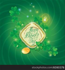 Holiday card with calligraphic words Happy St. Patrick`s Day with Shamrock and gold coin on green background.