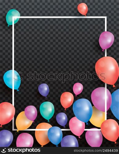 Holiday card with flying balloons and white frame on transparent background. Vector illustration.