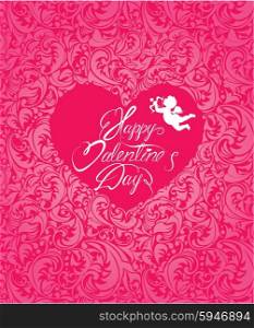 Holiday card with pink ornamental floral background - heart with calligraphic text Happy Valentine`s Day and angel.