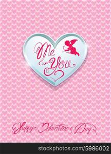 Holiday card with silver metal heart and handwritten calligraphic texts Me and You, Happy Valentine`s Day on pink background.