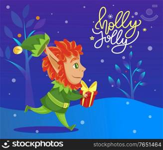 Holly jolly and merry christmas, designed caption on poster. Boy in green costume and hat running. Character hold box with gift for kid. Xmas greeting postcard with elf. Vector illustration in flat. Holly Jolly and Merry Christmas, Elf with Gift