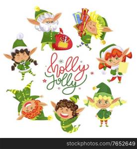 Holly jolly greeting card for christmas holidays celebration. Isolated set of elves and calligraphic inscription. Girls and boys, small kids wearing green costumes and traditional hats, vector. Holly Jolly Christmas Elves Circle Greeting Card
