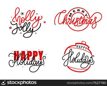 Holly Jolly, Merry Christmas, Happy Holidays hand written doodles, calligraphic inscription for greeting cards. Vector wishes lettering sign, postcards. Holly Jolly, Merry Christmas, Happy Holidays Text