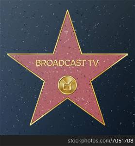 Hollywood Walk Of Fame. Vector Star Illustration. Famous Sidewalk Boulevard. Television Receiver Representing Broadcast Television. Public Monument To Achievement. Hollywood Walk Of Fame. Vector Star Illustration. Famous Sidewalk Boulevard. Television Receiver Representing Broadcast Television.