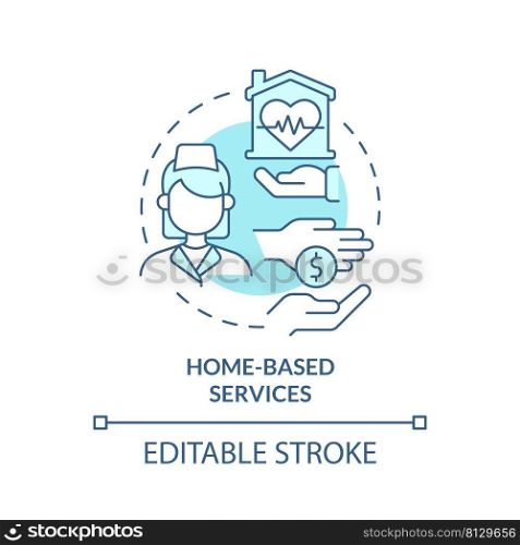 Home based services turquoise concept icon. Healthcare. Medical care service abstract idea thin line illustration. Isolated outline drawing. Editable stroke. Arial, Myriad Pro-Bold fonts used. Home based services turquoise concept icon