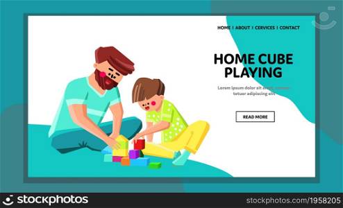 Home Cube Playing Father With Son Family Vector. Boy Child And Man Parent Toy Cube Playing And Building Construction. Characters Play Constructor Game Together Web Flat Cartoon Illustration. Home Cube Playing Father With Son Family Vector