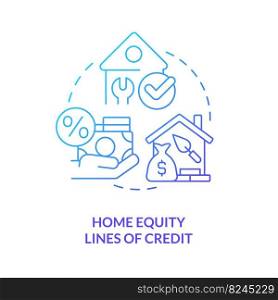 Home equity lines of credit blue gradient concept icon. Building repair and improvement. Loans type abstract idea thin line illustration. Isolated outline drawing. Myriad Pro-Bold font used. Home equity lines of credit blue gradient concept icon