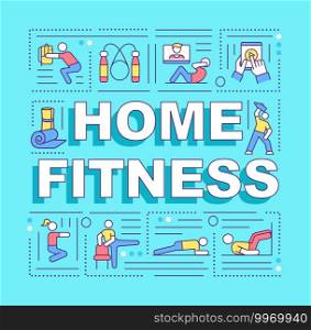 Home fitness word concepts banner. Workout programs to train while tou are at home. Infographics with linear icons on blue background. Isolated typography. Vector outline RGB color illustration. Home fitness word concepts banner