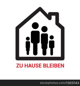 Home icon with german message Stay at Home. Stop the coronavirus COVID-19 virus concept