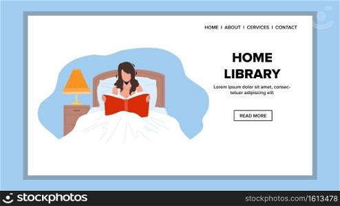 Home Library Book Reading Woman in Bed Vector. Home Library Educational Literature Or Interesting Story Read Woman In Bedroom At Night. Character Resting Time Web Flat Cartoon Illustration. Home Library Book Reading Woman in Bed Vector