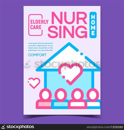 Home Nursing Elderly Care Promo Poster Vector. House Building With Heart And Human On Creative Advertising Nursing Help And Support Banner. Concept Template Stylish Colorful Illustration. Home Nursing Elderly Care Promo Poster Vector