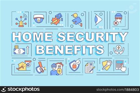 Home security benefits word concepts banner. Protect home and family. Infographics with linear icons on blue background. Isolated creative typography. Vector outline color illustration with text. Home security benefits word concepts banner