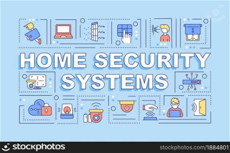 Home security systems word concepts banner. Protection tools. Infographics with linear icons on blue background. Isolated creative typography. Vector outline color illustration with text. Home security systems word concepts banner