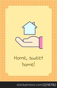 Home, sweet home greeting card with color icon element. Welcome to new place. Postcard vector design. Decorative flyer with creative illustration. Notecard with congratulatory message on orange. Home, sweet home greeting card with color icon element