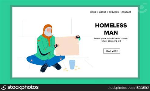 Homeless Man Begging Holding Cardboard Vector. Homeless Man Wearing Tatters Sitting On City Street Floor And Hold Blank Carton, Cup With Coins Money. Poor Character Web Flat Cartoon Illustration. Homeless Man Begging Holding Cardboard Vector