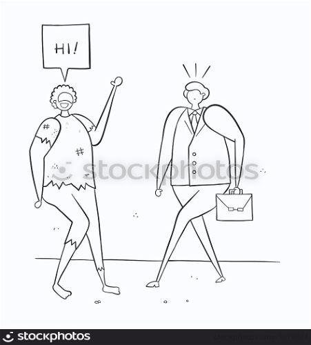 Homeless man saying hi to businessman. Maybe they were colleagues before. Vector illustration. Black outlines and white background.