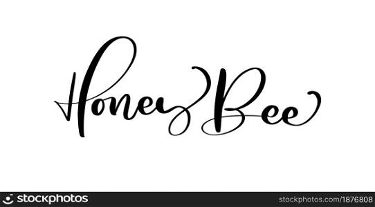 Honey Bee calligraphy vector lettering text. Bee hand lettering word in black color isolated on white background. Concept for logo card, typography poster, print.. Honey Bee calligraphy vector lettering text. Bee hand lettering word in black color isolated on white background. Concept for logo card, typography poster, print