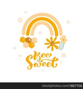 Honey rainbow vector illustration and calligraphic text Bee Sweet. Scandinavian doodle style. Honey-hued arc honeycomb shapes abstract geometric print child design.. Honey rainbow vector illustration and calligraphic text Bee Sweet. Scandinavian doodle style. Honey-hued arc honeycomb shapes abstract geometric print child design